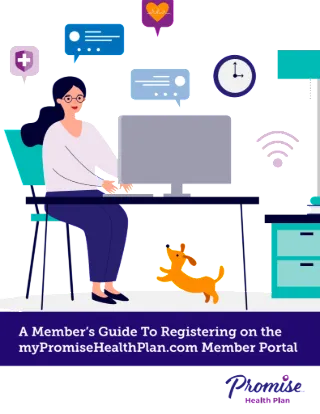 A Member's Guide To Registering on myPromiseHealthPlan.com