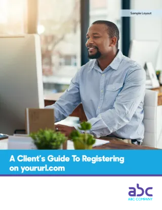 Employer's / Client's Guide to Registering on the Portal